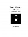 Sun, Moon, Stars - David Cope