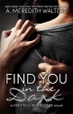 Find You in the Dark - A. Meredith Walters