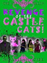 Revenge of the Castle Cats - Dagny Holt, Isabella Fontaine, Ken Brosky, Chris Smith