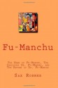 Fu-Manchu: The Hand of Fu-Manchu, The Insidious Dr. Fu-Manchu, and The Return of Dr. Fu-Manchu - Sax Rohmer