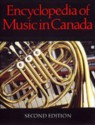 Encyclopedia of Music in Canada - Helmut Kallmann, Mark Miller, Gilles Potvin