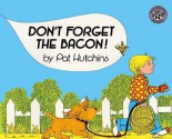 Don't Forget the Bacon! (Mulberry Big Books) - Pat Hutchins