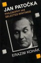 Jan Patocka: Philosophy and Selected Writings - Erazim V. Kohák