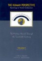 The Human Perspective: Readings in World Civilization, Volume II: The Modern World Through the Twentieth Century - Stephanie Nelson, Steven K. Drummond