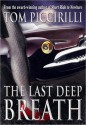 The Last Deep Breath - Tom Piccirilli