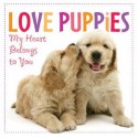 Love Puppies: My Heart Belongs to You - Sellers Publishing, Jane Burton