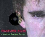 Feature Film: A Book By Douglas Gordon - Douglas Gordon