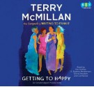 Getting to Happy - Terry McMillan, S. Epatha Merkerson