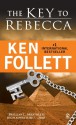 The Key to Rebecca - Ken Follett