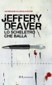 Lo scheletro che balla: La seconda indagine di Lincoln Rhyme #2 (Narrativa) (Italian Edition) - Jeffery Deaver