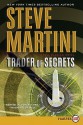 Trader Of Secrets (Paul Madriani, #12) - Steve Martini