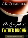 THE COMPLETE FATHER BROWN MYSTERIES COLLECTION - G.K. Chesterton