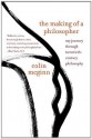 The Making of a Philosopher - Colin McGinn