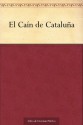 El Caín de Cataluña (Spanish Edition) - Francisco de Rojas Zorrilla