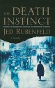 The Death Instinct - Jed Rubenfeld