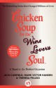 Chicken Soup for the Wine Lover's Soul: A Toast to the Perfect Occasion - Jack Canfield, Mark Victor Hansen, Theresa Peluso