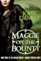 Maggie on the Bounty (Maggie MacKay - Magical Tracker) - Kate Danley