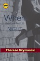 When Shadows Turned to Night: The Motor City Thriller Series Finale - Therese Szymanski