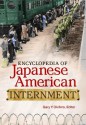 Encyclopedia of Japanese American Internment (Asian American Studies) - Gary Y. Okihiro