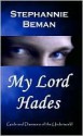 My Lord Hades - Stephannie Beman