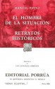 El Hombre de la Situación. Retratos Históricos. (Sepan Cuantos, #605) - Manuel Payno