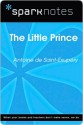 The Little Prince (SparkNotes Literature Guides) - SparkNotes Editors, Antoine de Saint-Exupéry