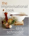 The Improvisational Cook - Sally Schneider