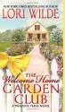 The Welcome Home Garden Club: A Twilight, Texas Novel (Twilight, Texas Novels) - Lori Wilde