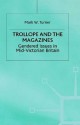 Trollope and the Magazines: Gendered Issues in Mid-Victorian Britain - Mark W. Turner