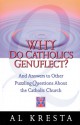 Why Do Catholics Genuflect?: And Answers to Other Puzzling Questions About the Catholic Church - Al Kresta