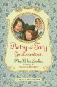 Betsy and Tacy Go Downtown - Maud Hart Lovelace, Lois Lenski, Johanna Hurwitz