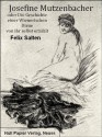 Josefine Mutzenbacher, Oder Die Geschichte einer Wienerischen Dirne von ihr selbst erzählt (German Edition) - Felix Salten, de Toulouse Lautrec, Henri, Gustav Klimt, Lovis Corinth, Paul Gauguin, Félix Vallotton, Pierre Auguste Renoir, August Macke, Egon Schiele