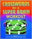 Crosswords For a Super Brain Workout - Emily Cox, Henry Rathvon, Olivia Carlton