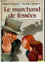 Le marchand de fessées - Pierre Gripari, Claude Lapointe