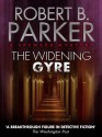 The Widening Gyre (A Spenser Mystery) - Robert B. Parker