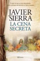 La Cena Secreta - Javier Sierra