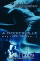 A Deeper Blue: Passion Marks II - Lee Hayes