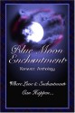 Blue Moon Enchantment - Dawn Thompson, Leanne Burroughs, Kemberlee Shortland