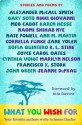 What You Wish For: A Book for Darfur - Ann M. Martin, Jeanne DuPrau, Joyce Carol Oates, Karen Hesse, Alexander McCall Smith, Jane Yolen, Nikki Giovanni, Cynthia Voigt, R.L. Stine, Naomi Shihab Nye, Gary Soto, Cornelia Funke, John Green, Sofia Quintero, Nate Powell, Marilyn Nelson, Francisco X. Stork, Francisco