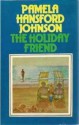 The Holiday Friend - Pamela Hansford Johnson