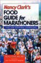 Nancy Clark's Food Guide for Marathoners - Nancy Clark, Jenny Hegman, Patricia Robinson, John Bingham