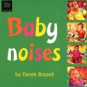 Baby Noises - Derek Brazell