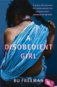 A Disobedient Girl - Ru Freeman