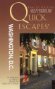 Quick Escapes Washington, D.C., 4th: 24 Weekend Getaways from the Nation's Capital - John Fitzpatrick, Holly Burkhalter