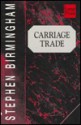 Carriage Trade - Stephen Birmingham