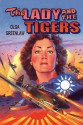 The Lady and the Tigers: The Story of the Remarkable Woman Who Served with the Flying Tigers in Burma and China, 1941-1942 - Olga Greenlaw, Daniel Ford