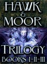 HAWK & MOOR TRILOGY - The History of Dungeons & Dragons - Kent David Kelly