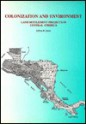 Colonization and Environment: Land Settlement Projects in Central America - Jeffrey R. Jones, United Nations, Gerardo Budowski