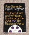 Four Stories: The Touch / Cries and Whispers / The Hour of the Wolf / The Passion of Anna - Ingmar Bergman