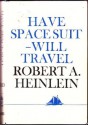 Have Space Suit - Will Travel - Robert A. Heinlein